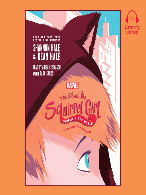 Title details for The Unbeatable Squirrel Girl Squirrel Meets World by Shannon Hale - Wait list